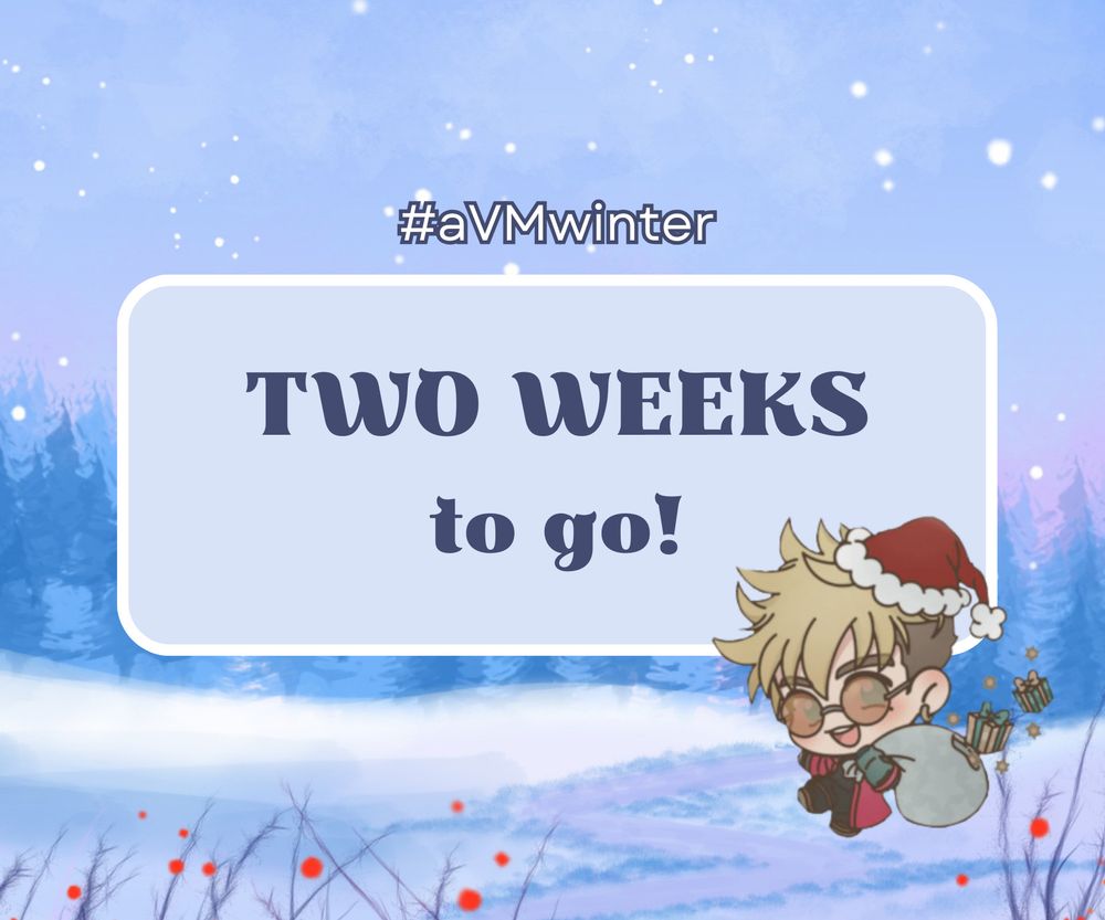 A snowy graphic that reads "TWO WEEKS to go!"