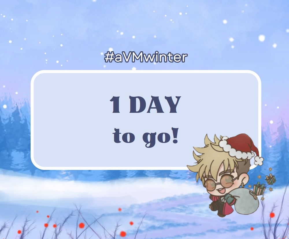 Wintery graphic image. Text reads: 1 DAY to go!