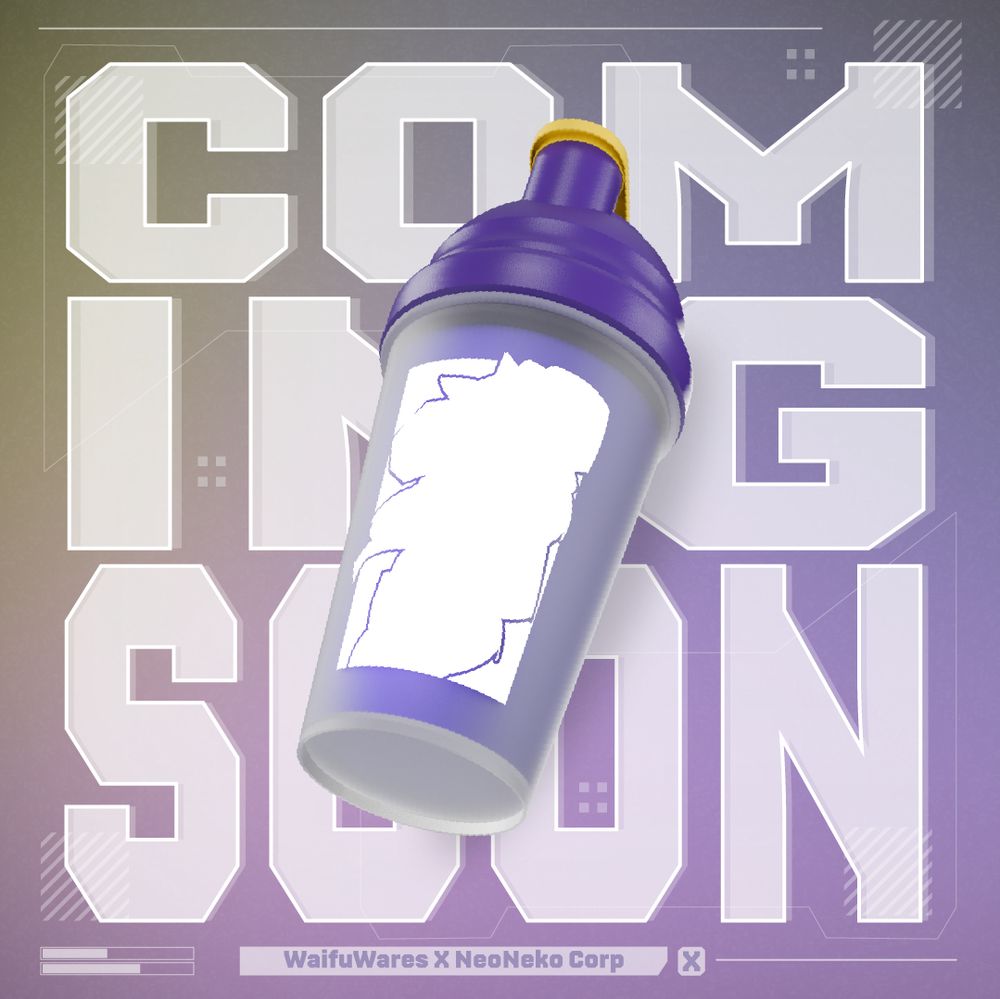 A drink shaker coming soon in collaboration between WaifuWares and Neo 