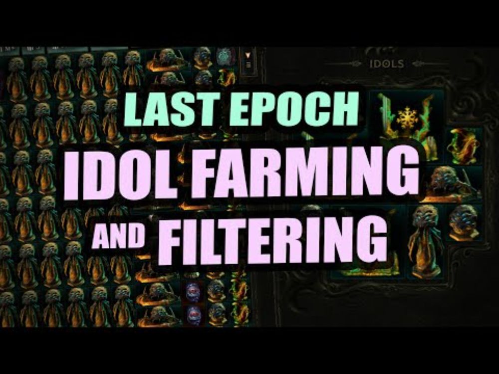 LAST EPOCH: Idol Farming (& Filtering!) Guide - Class Idols + Weaver Idols Echo & Prophecy Strategy
