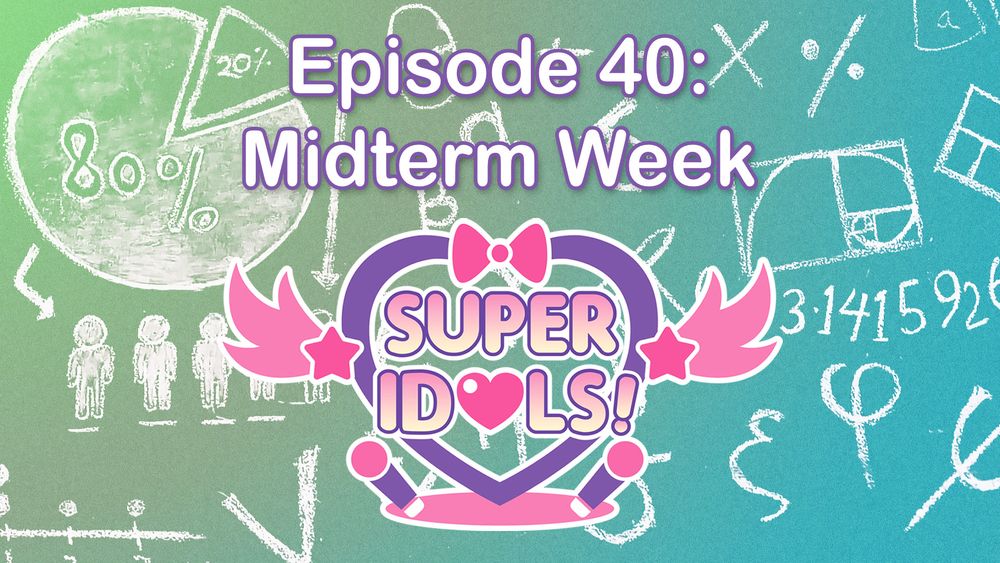 SuperIdols! RPG episode 40 title card. Title text: "Midterm Week". Heart logo and text overlaid on a blackboard covered in mathmatics symbols and figures, including a pie chart, dot graph, golden spiral, and the digits of pi.