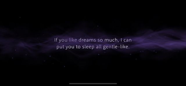 Text on a black background reads “if you like dreams so much, I can put you to sleep all gentle-like.”