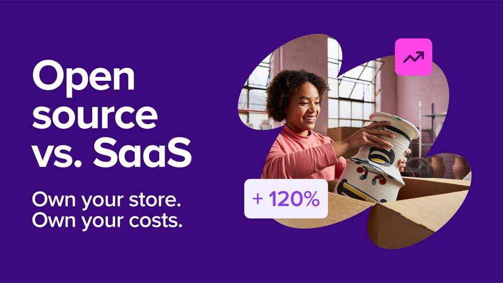 Open source vs. SaaS. Own your store. Own your costs.