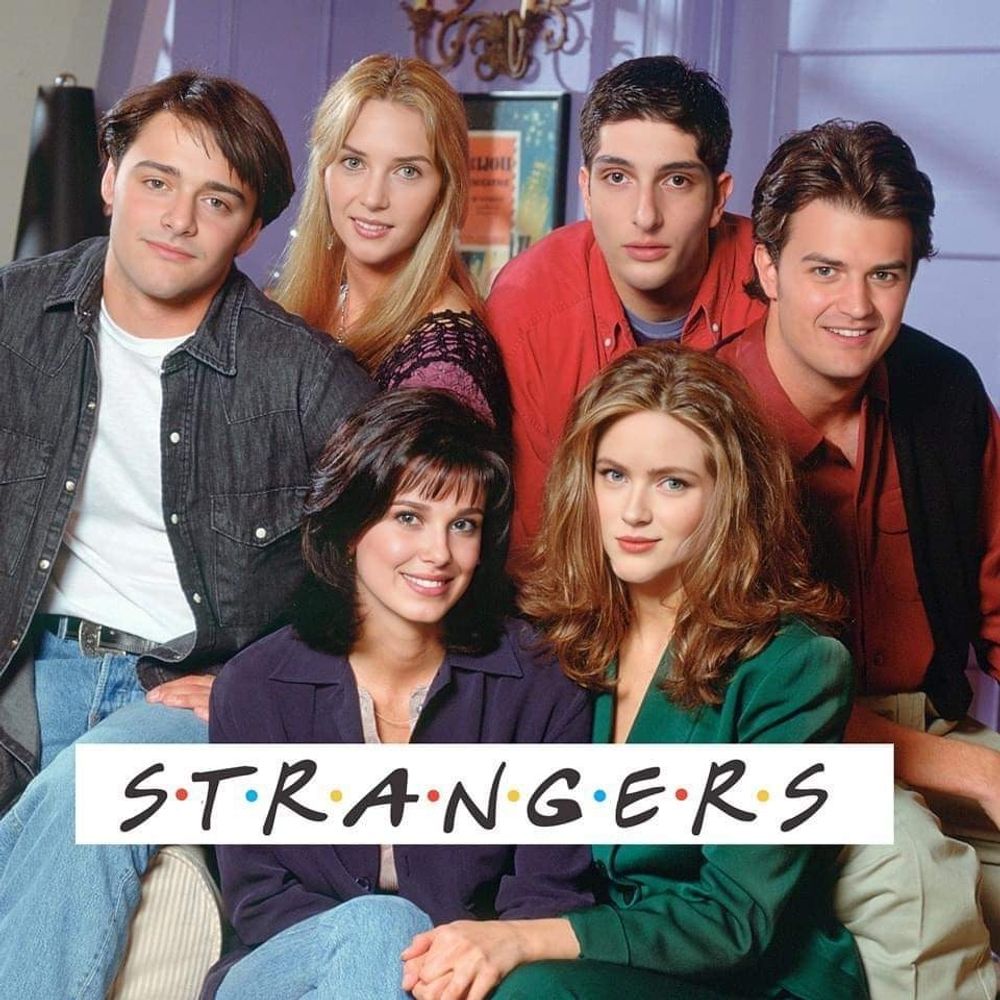 A picture of 6 people that each look somewhat like the cast of Friends.  The logo says "Strangers" like the Friends logo