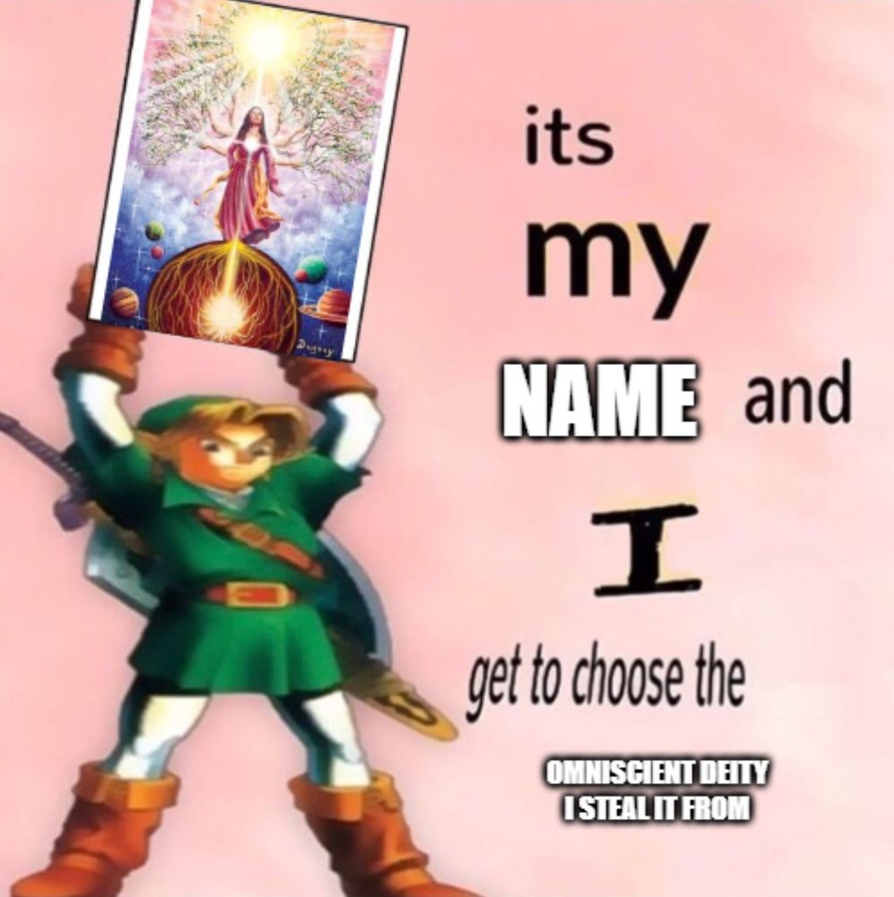 link holding up a picture of sophia pistis with text reading "its my name and i get to choose the omniscient deity i steal it from"