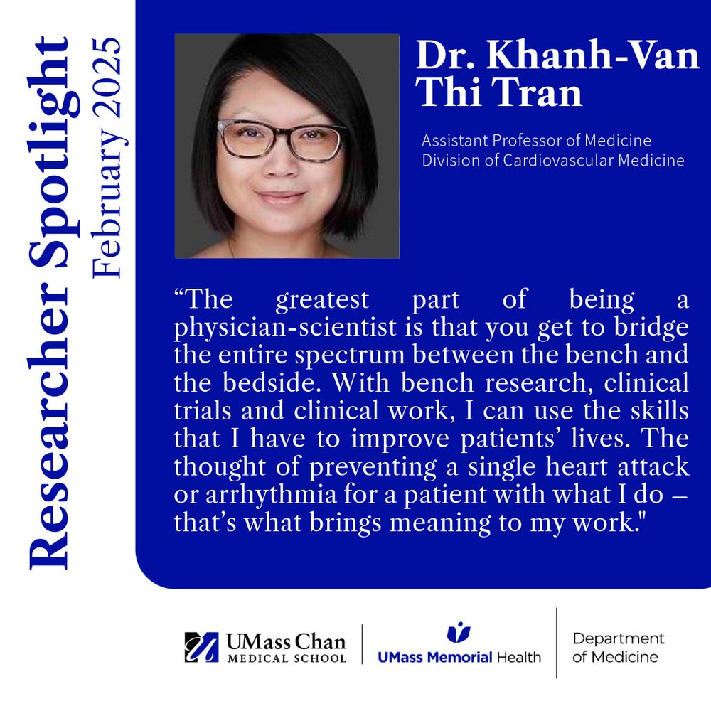 Researcher Spotlight February 2025
Dr. Khanh-Van Thi Tran
Assistant Professor of Medicine Division of Cardiovascular Medicine
“The greatest part of being a physician-scientist is that you get to bridge the entire spectrum between the bench and the bedside. With bench research, clinical trials and clinical work, I can use the skills that I have to improve patients’ lives. The thought of preventing a single heart attack or arrhythmia for a patient with what I do – that’s what brings meaning to my work." 
Image of Dr. Khanh-Van Thi Tran