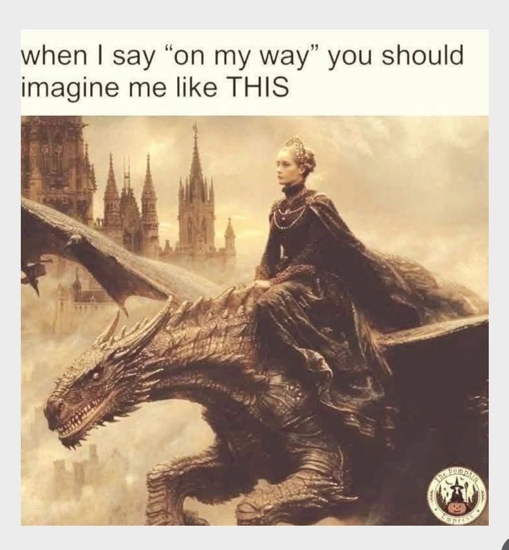 When I say I'm on my way you should imagine me like this
Image of a woman riding a dragon