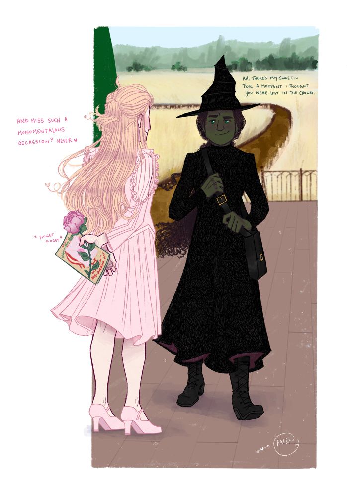 Elphaba and Glinda together at the Shiz train station to say their goodbyes. Held behind her back are items Glinda plans to give to Elphaba, including a love note sealed in a distinctly pink envelope. She’s a bit nervous, her hand fidgeting as she waits for the perfect moment.

E: Ah, there’s my Sweet~ For a moment I thought you were lost in the crowd. 
G: And miss such a monumentalous occasion? Never <3 