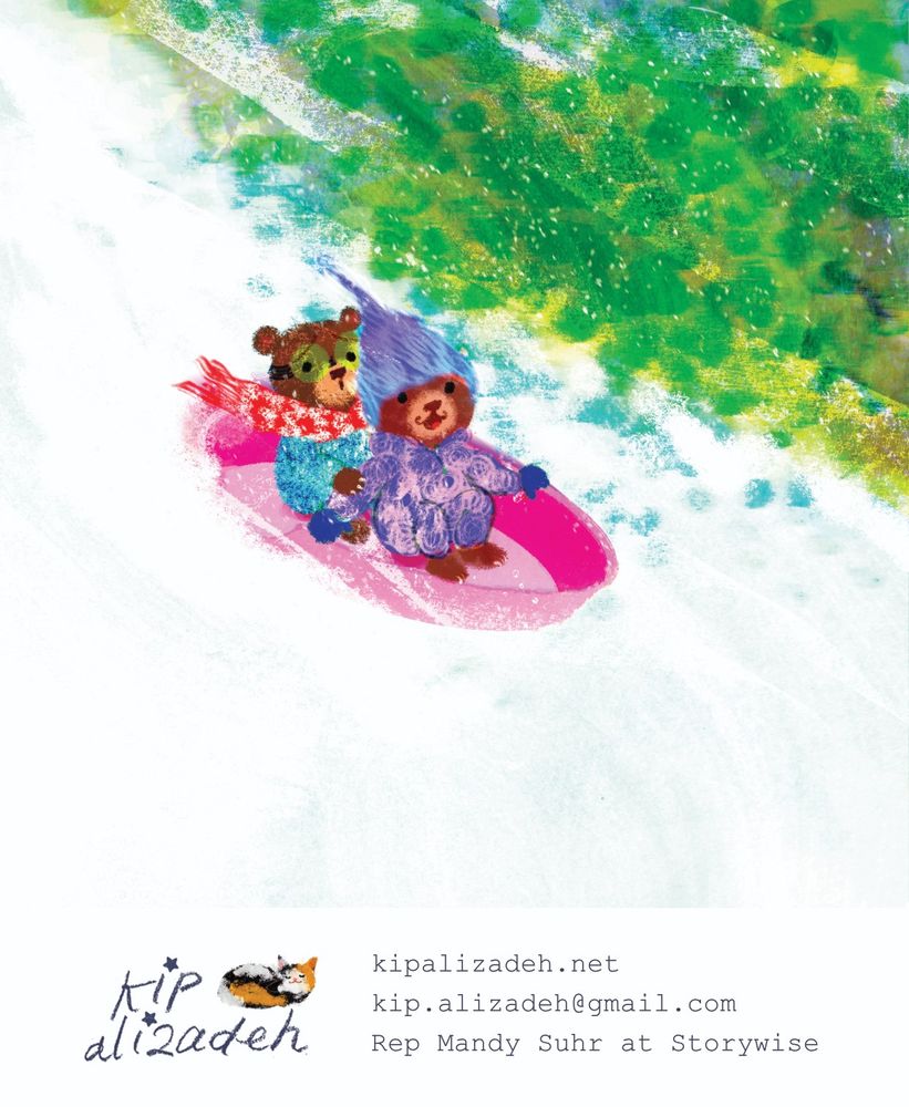 Kip Alizadeh's KidLitArtPostcard illustration. It is of two baby bears in snowsuits flying down a snowy hill in a bright pink sled. The bear at the front looks excited and the bear at the back looks nervous. Kip's contact details are at the bottom of the post card.