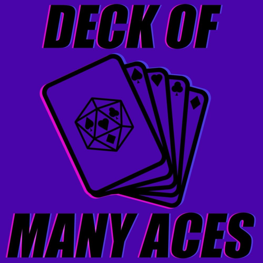 Purple background with a deck of cards on it
Text: Deck of Many Aces