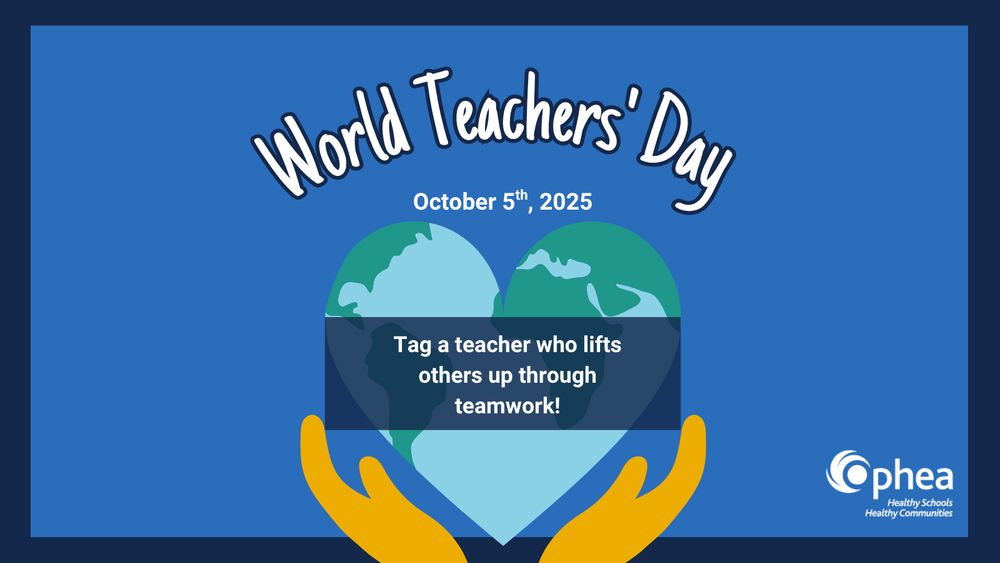 Graphic for World Teachers' Day, October 5th, 2025. Features hands holding a heart-shaped globe with a message: 'Tag a teacher who lifts others up through teamwork!' Logo for Ophea at the bottom right.