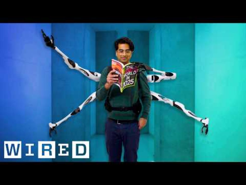 6 Arms, 3 Thumbs: I Tested The Future of Robotic Limbs | Superhuman | WIRED