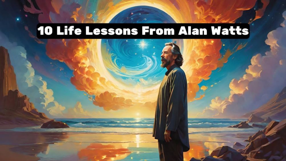 10 Life Lessons from Alan Watts