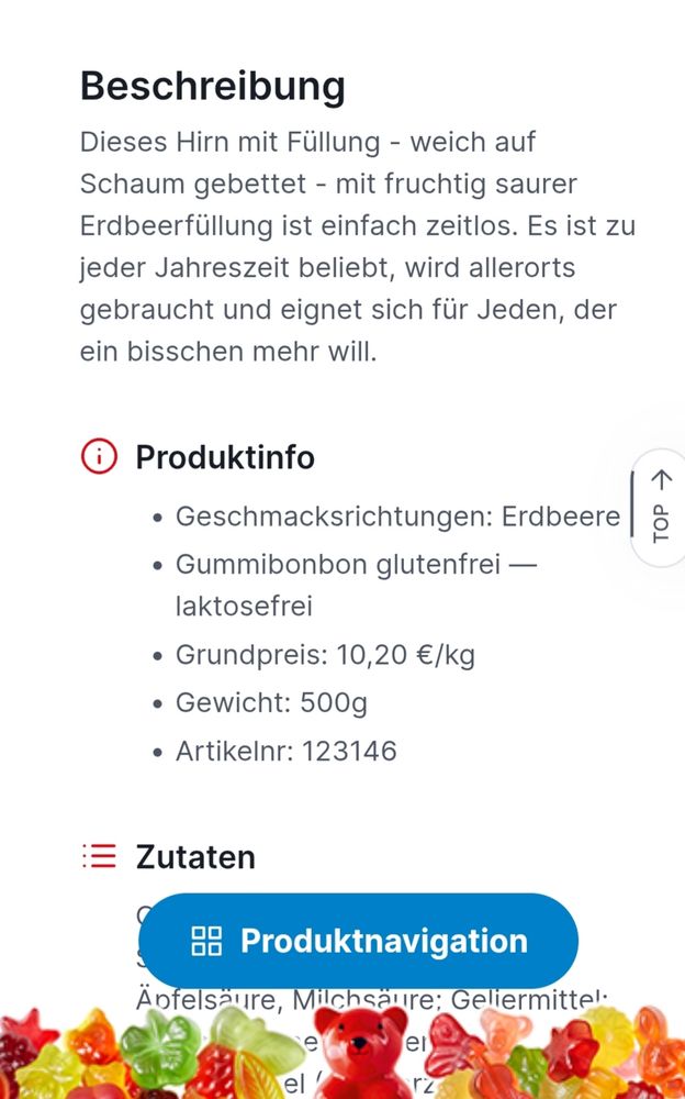 Beschreibung der Fruchtgummi-Hirnis: Dieses Hirn mit Füllung  - weich auf Schaum gebettet - mit fruchtig saurer Erdbeerfüllung ist einfach zeitlos. Es ist zu jeder Jahreszeit beliebt, wird allerorts gebraucht und eignet sich für jeden, der ein bisschen mehr will. Geschmacksrichtung: Erdbeere. Gummibonbon glutenfrei, laktosefrei.