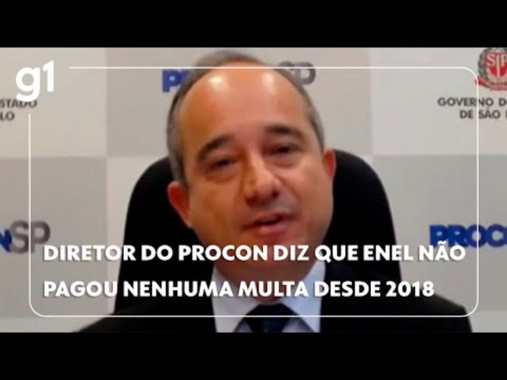 Diretor executivo do Procon diz que Enel não pagou nenhuma multa aplicada desde 2018 #g1