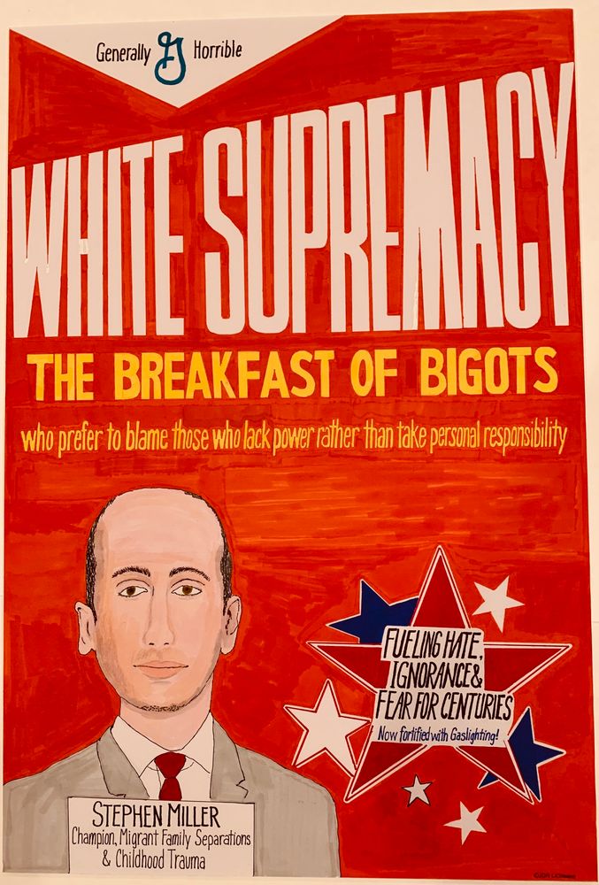 Orange background with drawing of Stephen Miller and the words White Supremacy, the breakfast of bigots.