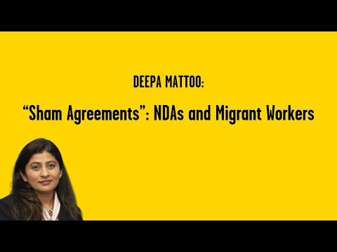 Deepa Mattoo: "Sham Agreements": NDAs and Migrant Workers
