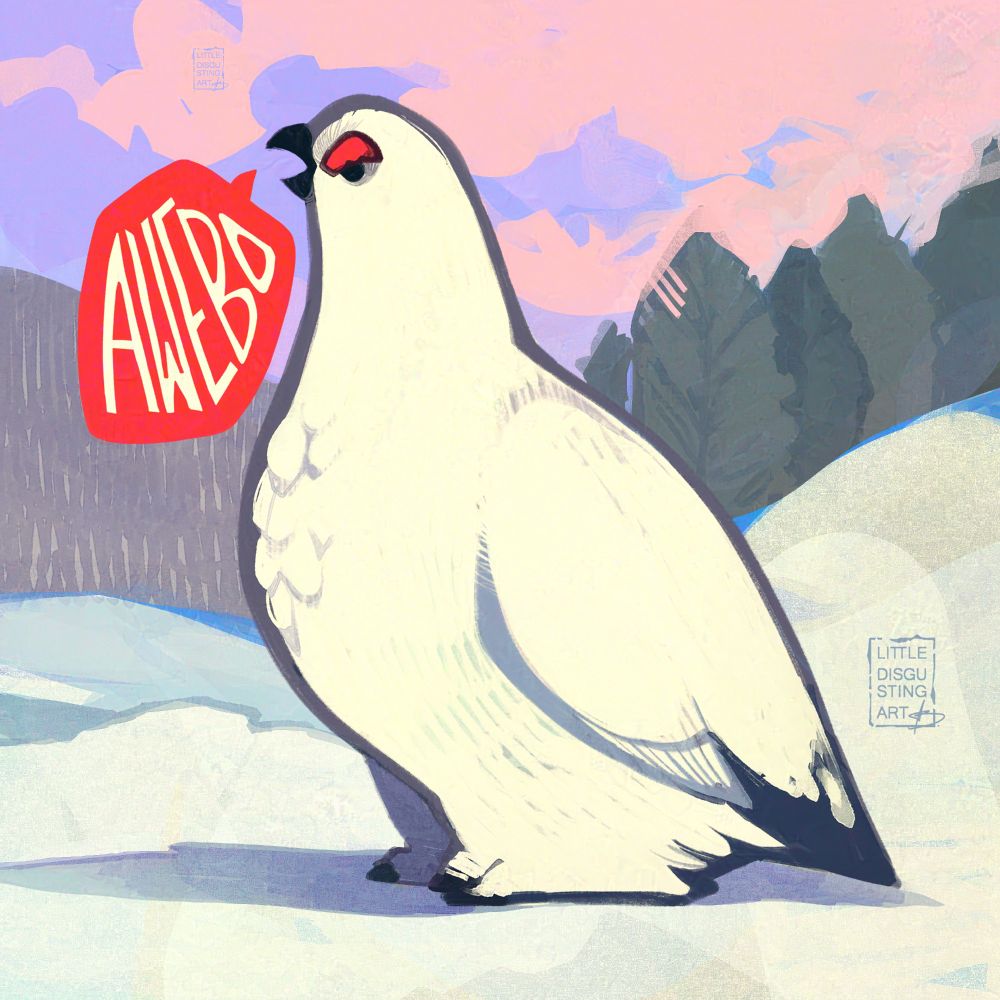 A simple stylized illustration of a willow ptarmigian bird in winter coat. The bird is surrounded by snow, with mountains and a line of trees in the background. The bird's speech bubble says "Awebo".