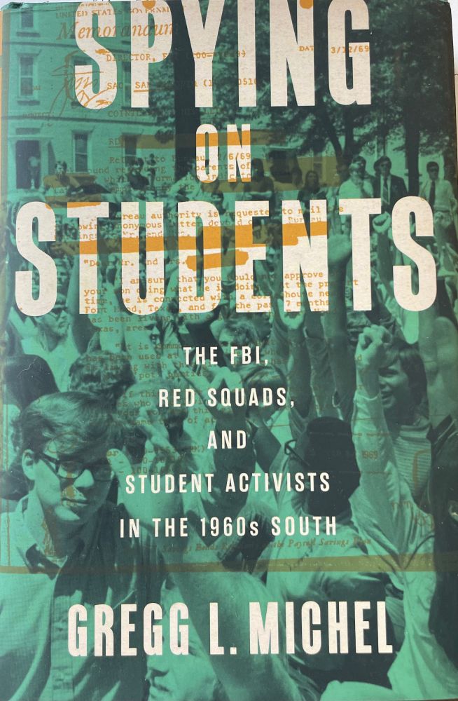 cover of book "Spying on Students: The FBI, Red Squads, and Student Activists in the 1960s South"