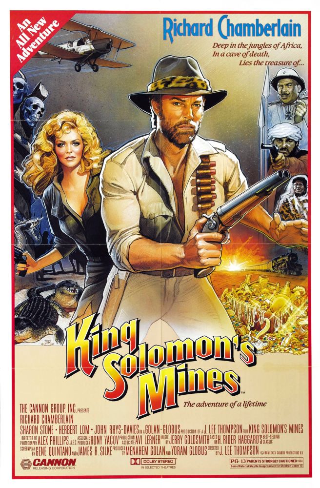 Poster for the adventure film 'King Solomon's Mines' (1985). Directed by J. Lee Thompson. Starring Richard Chamberlain, Sharon Stone, Herbert Lom, John Rhys-Davies and Ken Gampu.

On the poster an illustration of a bearded brown haired man wearing a khaki safari uniform and a brimmed hat with a leopard skin band around it and holdng a sawed off double barreled shotgun in his right hand, there's a blonde woman holding a revolver in her right hand behind him on the left. Above them on the top left corner there's an illustration of a biplane. On the left edge of the poster there's an illustration of African natives, a snake wrapped around a tree trunk with skulls on it and two crocodiles. On the right there are illustrations of the film's foes on top of each other, on top a moustached German officer wearing a pith helmet and holding a lit cigarette in his left hand, a bearded dark haired Arab pointing a revolver with his left hand and an old wrinkled African witch wrapped in leopard skin. At the bottom illustrations of a train and golden treasures. On the top left corner the tagline "An All New Adventure". On the top right corner under Richard Chamberlain's name the tagline "Deep in the jungles of Africa, In a cave of death, Lies the treasure of...". Below the film's title the final tagline "The adventure of a lifetime".