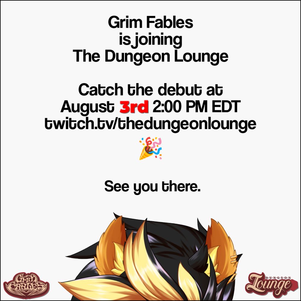 Grim Fables is joining the Dungeon Lounge. August 3rd on Sunday is the debut at 2PM EDT. 