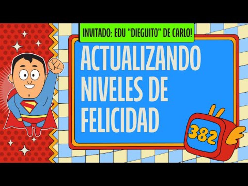 382: Actualizando niveles de felicidad - Rayos Catódicos Podcast
