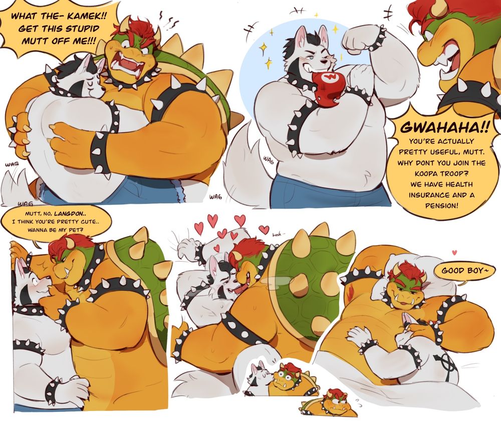 On the top left, Langdon hugs Bowser with an angry Bowser in vain trying to get him off due to how tight of a grip he has on him with him screaming for Kamek to use his magic to get Langdon off of him. 

On the top right, Langdon is posing victoriously while holding Mario’s cap in his mouth with Bowser looking rather impressed and inviting him to join the Koopa Troop with promises of health insurance and pension.

On the lower left a blushing Langdon is pushed against a wall by a seductive Bowser who, for the first time, calls him by his name and offers him to be his royal pet. Below is a chibi Langdon giving Bowser a kiss on the cheek with Bowser grumpily looking away and blushing.

On the lower center Langdon and Bowser are making out and possibly creating Bowser Jr. 

On the lower right, Bowser and Langdon are resting on the bed with Langdon snuggling with Bowser. Bowser has a soft smile on his face and calls Langdon a good boy as he pets him.  