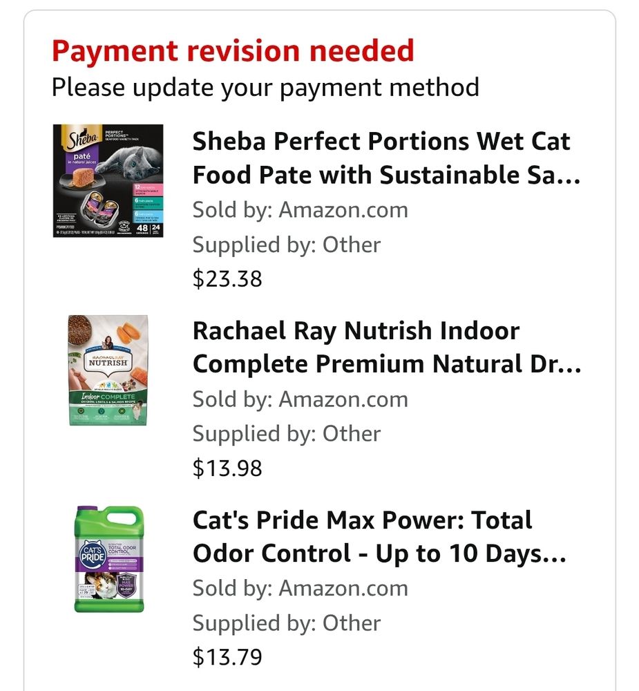 An online order of both wet and dry food as well as cat litter. Bold red text at the top reads "Payment revision needed: please update your payment method."