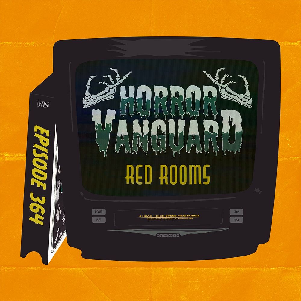 Horror Vanguard episode announcement graphic featuring a black retro television set with a built-in VCR on an orange background.The screen reads “Red Rooms.” A horror VHS tape leans against the side of the TV and has text that reads “364.” Text is white and green in a slimy horror font. 