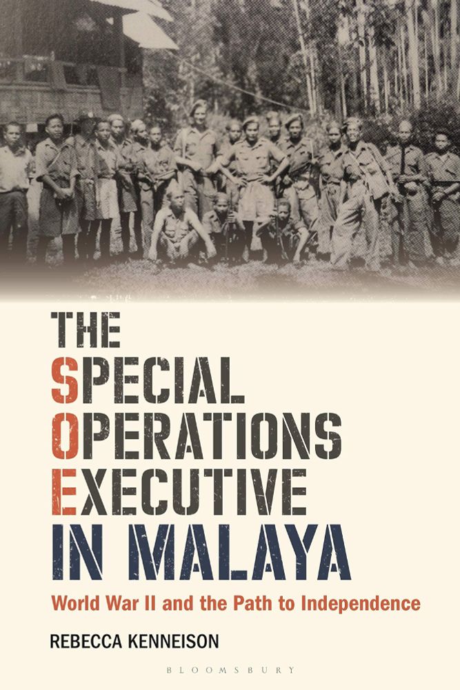 Book cover of "The Special Operations Executive in Malaya" by Rebecca Kenneison.
