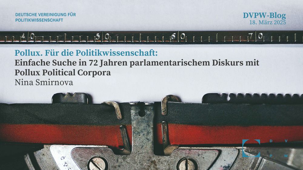 Neu im #DVPWblog: Nina Smirnova @gesis.org stellt PoliCorp vor-die neue Pollux-Plattform zur Analyse politischer Texte. Jetzt testen!
#Pollux #PoWi @fidpol.bsky.social
👉 www.dvpw.de/blog/einfache-suche-in-72-jahren-parlamentarischem-diskurs-mit-pollux-political-corpora-ein-beitrag-von-nina-smirnova