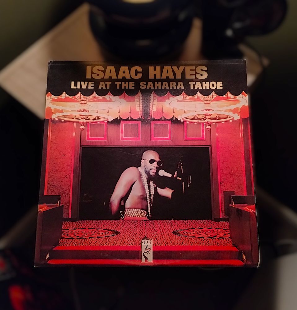 I'm now listening to the album Live At The Sahara Tahoe by Isaac Hayes.