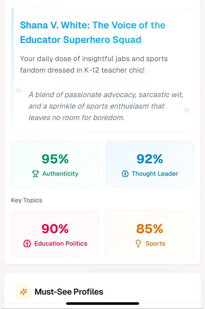 Bluesky roast
The Voice of the Educator Superhero Squad

A blend of passionate advocacy, sarcastic wit, a sprinkle of sport enthusiasm that leaves no room for boredom.  