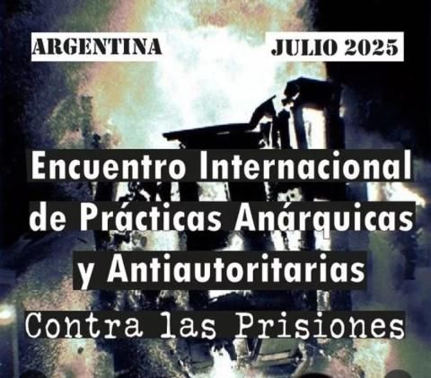 International Gathering of Anarchist and Antiauthoritarian Practices Against Prisons