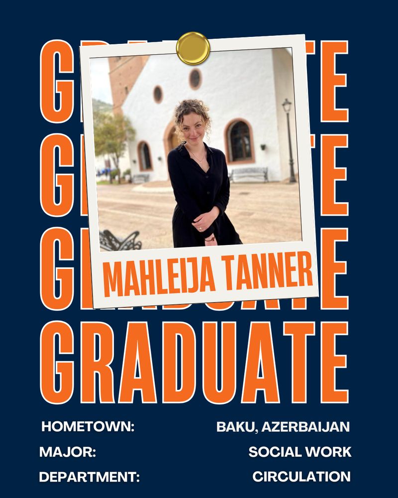 A congratulatory graduation post for Mahleija Tanner. The background is navy and the word graduate is duplicated several times in orange. There is a photo of Mahleija in front of a stucco building. She is looking at the camera and is wearing a black pantsuit. Mahleija has curly blonde/brown hair.

