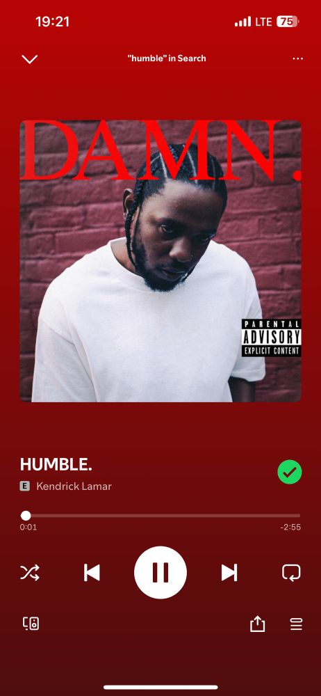 Humble by Kendrick Lamar. Stay Humble.