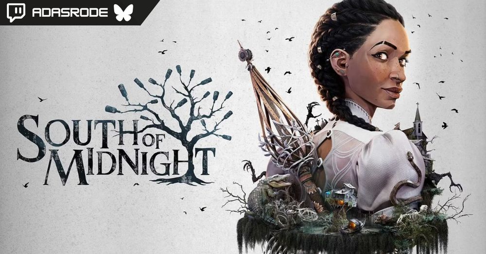 South of Midnight stream at twitch.tv/adasrode