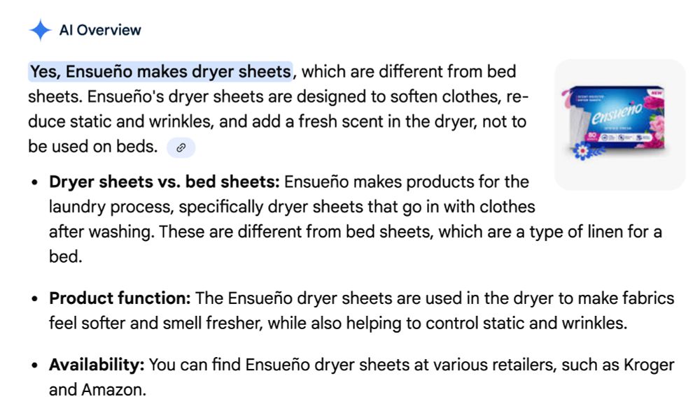Yes, Ensueño makes dryer sheets, which are different from bed sheets. Ensueño's dryer sheets are designed to soften clothes, reduce static and wrinkles, and add a fresh scent in the dryer, not to be used on beds.  
Dryer sheets vs. bed sheets: Ensueño makes products for the laundry process, specifically dryer sheets that go in with clothes after washing. These are different from bed sheets, which are a type of linen for a bed.
Product function: The Ensueño dryer sheets are used in the dryer to make fabrics feel softer and smell fresher, while also helping to control static and wrinkles.
Availability: You can find Ensueño dryer sheets at various retailers, such as Kroger and Amazon.