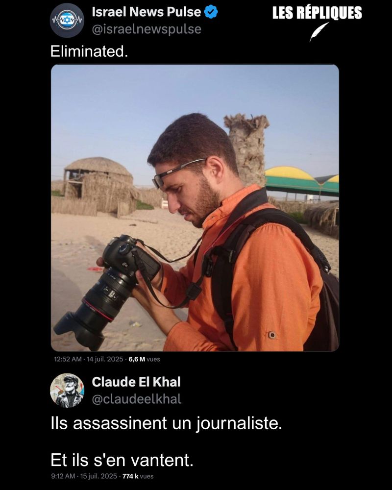 « Éliminé » : c’est ainsi qu’un compte X soutien d'israël suivi par plus de 90k personnes, qualifie la mort du journaliste palestinien Salah Al-Adlouni, tué sous sa tente avec sa femme et ses 3 enfants lors d’une nouvelle frappe de l’armée israélienne sur Gaza. "Son épouse, Suad, et leurs trois enfants – Abd al-Rahman, Shahd et Fayrouz – ont également été éliminés." (en postant la photo du journaliste avec son appareil photo)

Réplique de Claude El Khal : Ils assassinent un journaliste.
Et ils s'en vantent.