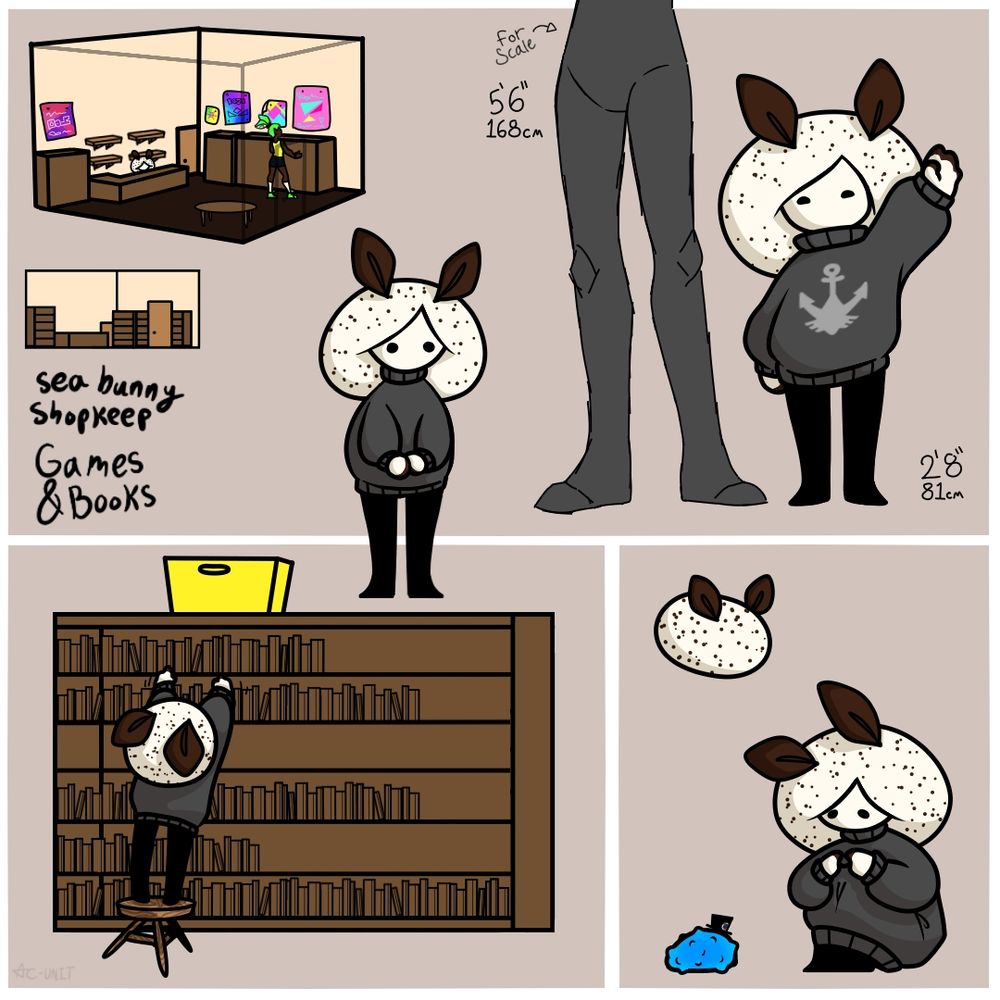 Several drawings of a sea bunny based character. She's wearing a grey sweater with an anchor on it. She's a cream white color, with a large puff shape for hair, with two brown antenne on top. Her legs are solid black and her fingers are tipped brown.
Upper left corner has a diagram of her shop filled with shelves and posters, the sea bunny behind the counter and an inkling looking at the shelves.
Text reads "Sea Bunny Shopkeep. Games & Books."
Upper right corner has her waving at the camera with the lower half of a person standing to her left.
Text reads "For Scale. 5'6" 168cm. 2'8" 81cm."
Middle has her standing with her hands clasped in front of her.
Bottom left corner has her standing on a stool in front of a bookshelf struggling to reach a yellow basket on top.
Bottom right corner has her sitting with her knees to her chest with her sweater pulled over her legs. She's looking down at the splatoon character C. Q. Cumber. There is also a small doodle of a normal sea bunny.