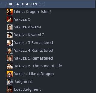 Like a Dragon category on Steam with the games in the following order:

Like a Dragon: Ishin!
Yakuza 0
Yakuza Kiwami
Yakuza Kiwami 2
Yakuza 3 Remastered
Yakuza 4 Remastered
Yakuza 5 Remastered
Yakuza 6: The Song of Life
Yakuza: Like a Dragon
Judgment
Lost Judgment