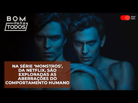 Luiz Zanin: Na série ‘Monstros’, da Netflix, são exploradas as aberrações do comportamento humano