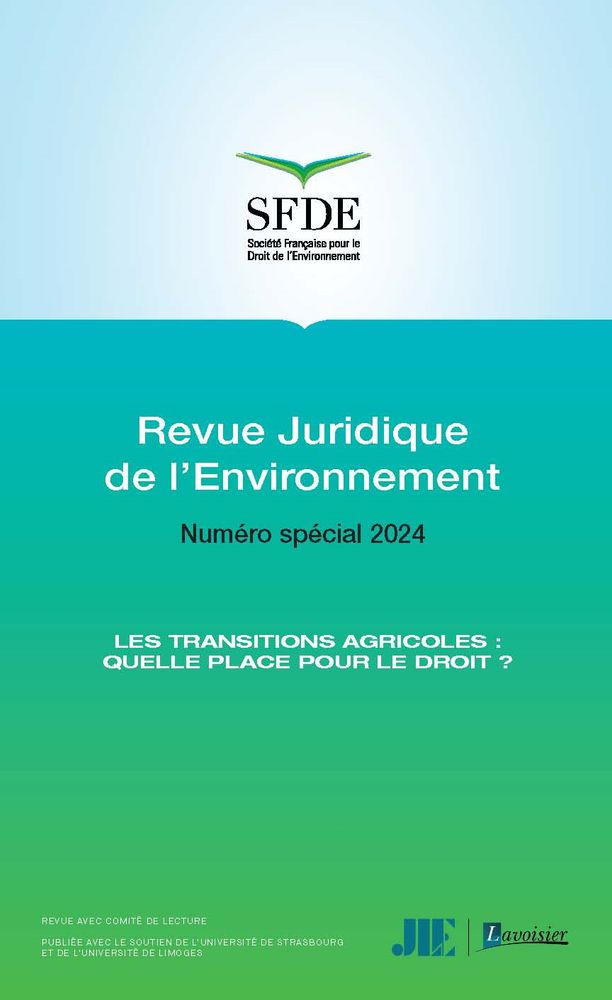 Volume 49, supplément 1, Numéro spécial 2024
Les transitions agricoles : quelle place pour le droit ?
https://www.jle.com/fr/revues/rje/sommaire.phtml?cle_parution=6946