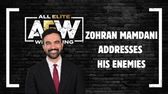 ZOHRAN MAMDANI ADDRESSES HIS ENEMIES on an AEW template