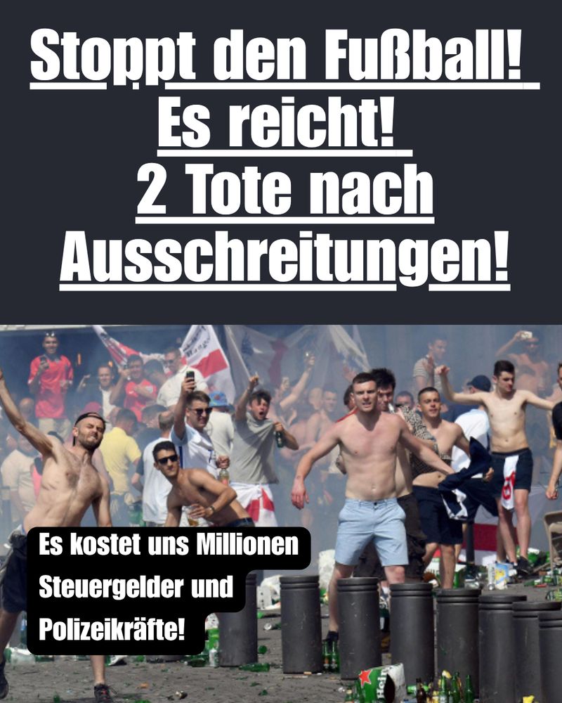 Foto Hooligans: "Stoppt den Fußball! Es reicht! 2 Tote nach Ausschreitungen! Es kostet uns Millionen Steuergelder und Polizeikräfte! 