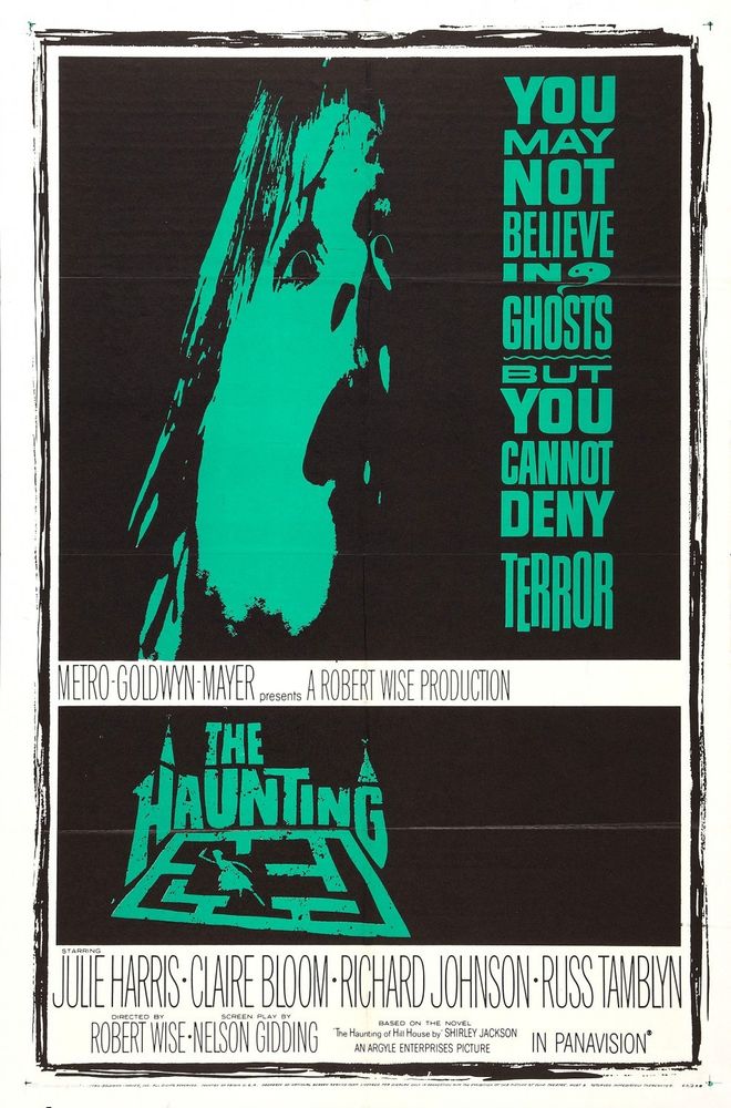 The poster for the 1963 movie The Haunting shows a sort of elongated face of a woman who looks terrified. Below her is a logo for the film, which is a stylized sort of image that looks like a house but also like a maze with a woman trapped inside. The tagline says "You May Not Believe in Ghosts But You Cannot Deny Terror"
