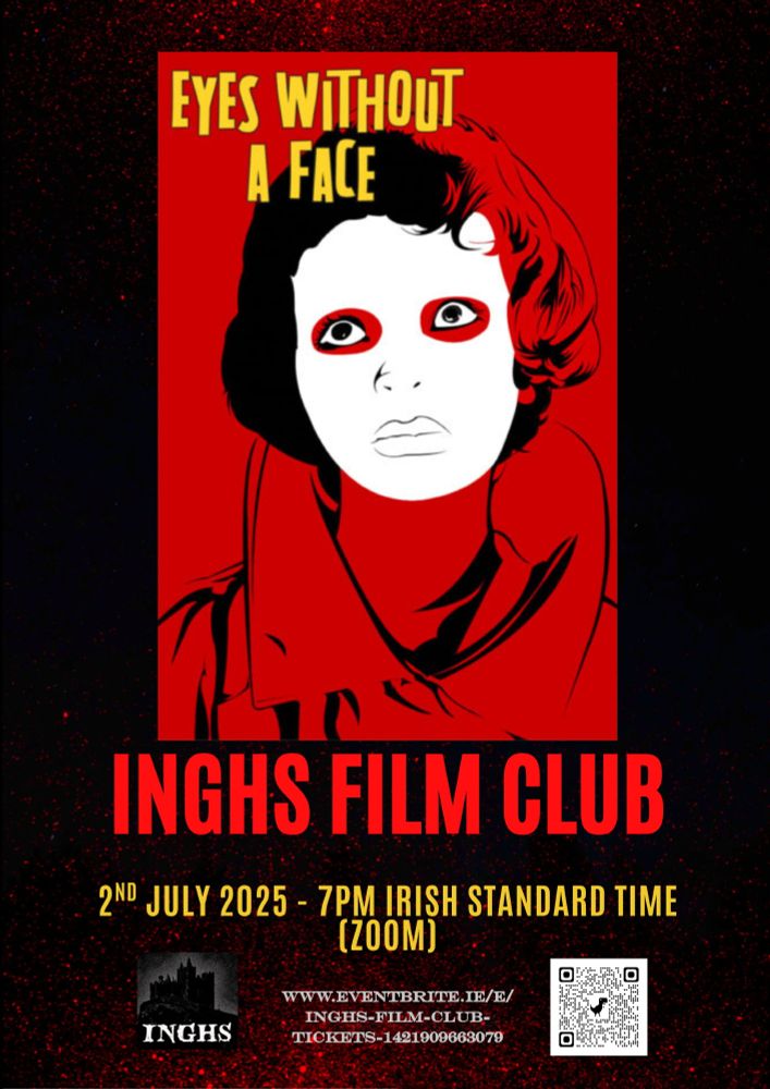 A poster for our online discussion club of the film Eyes Without a Face. It is the poster from the movie, which shows a woman with a white mask over her face. All that is visible are her hair and eyes. There is info for the club at the bottom: https://www.eventbrite.ie/e/inghs-film-club-tickets-1421909663079