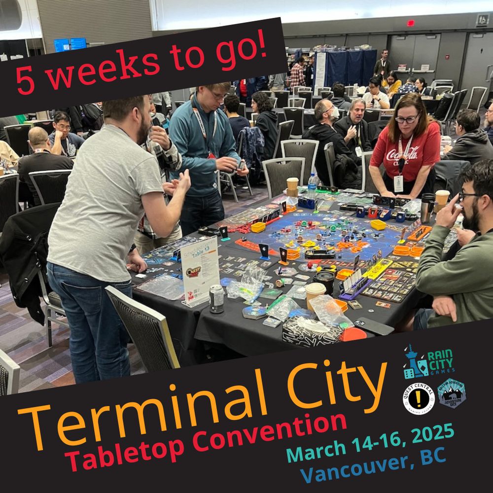 people standing around a table set up with a boardgame with a lot of moving parts and bits; text around them reads 5 weeks to go! and Terminal City Tabletop Convention