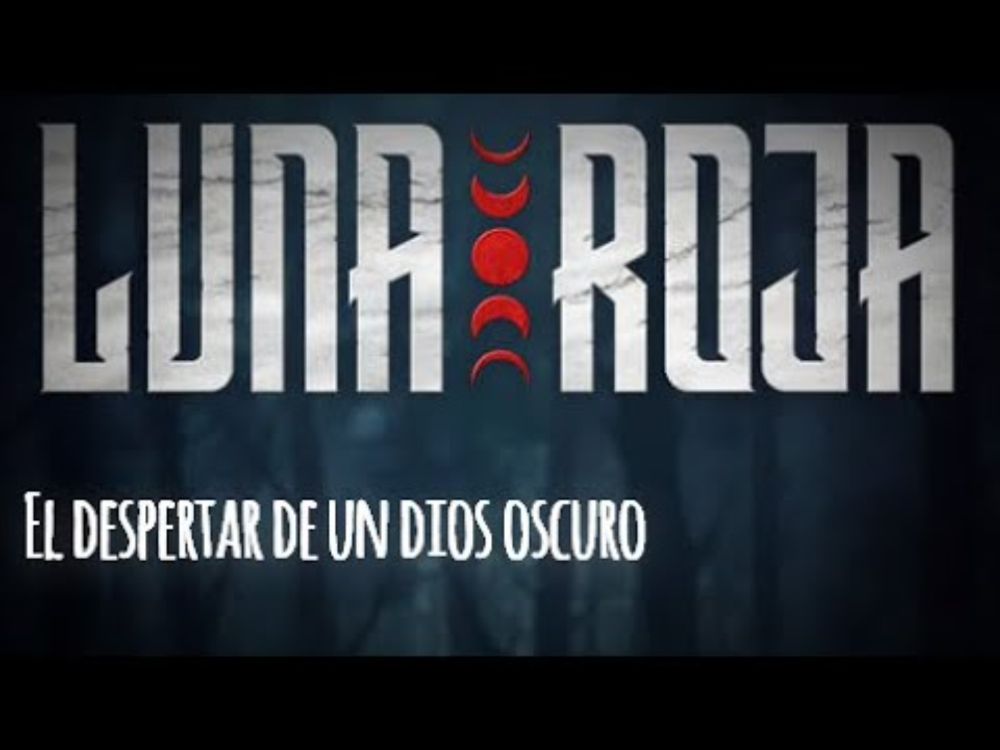 Luna Roja— El despertar de un dios oscuro (1.º parte) 2/3