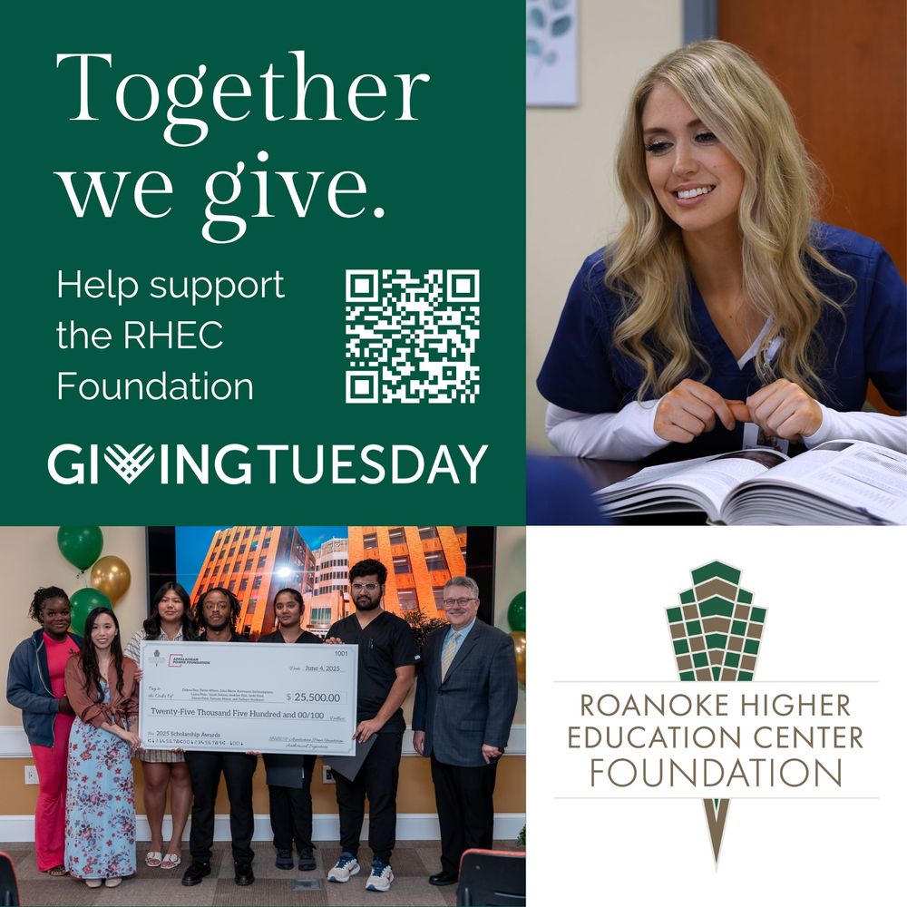Photo of a group of students holding a large scholarship check. Photo of a student wearing scrubs studying. Roanoke Higher Education Center Foundation and GivingTuesday logos. Text says, 'Together we give. Help support the RHEC Foundation'